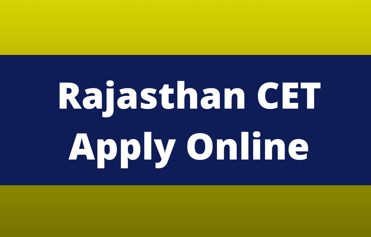 sarkari naukri Rajasthan 10+2 CET 2022: Apply Rajasthan CET 2022